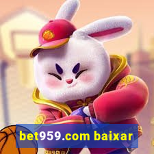 bet959.com baixar